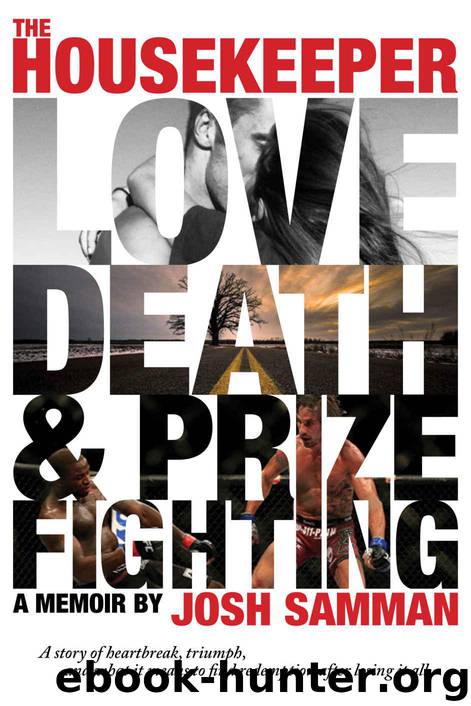 The Housekeeper: Love, Death, and Prizefighting by Samman Josh