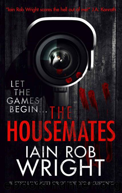The Housemates: A Novel of Extreme Terror by Wright Iain Rob