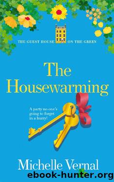 The Housewarming: The Guesthouse on the Green Series (Book 11): O'Mara family feel-good fiction by Michelle Vernal