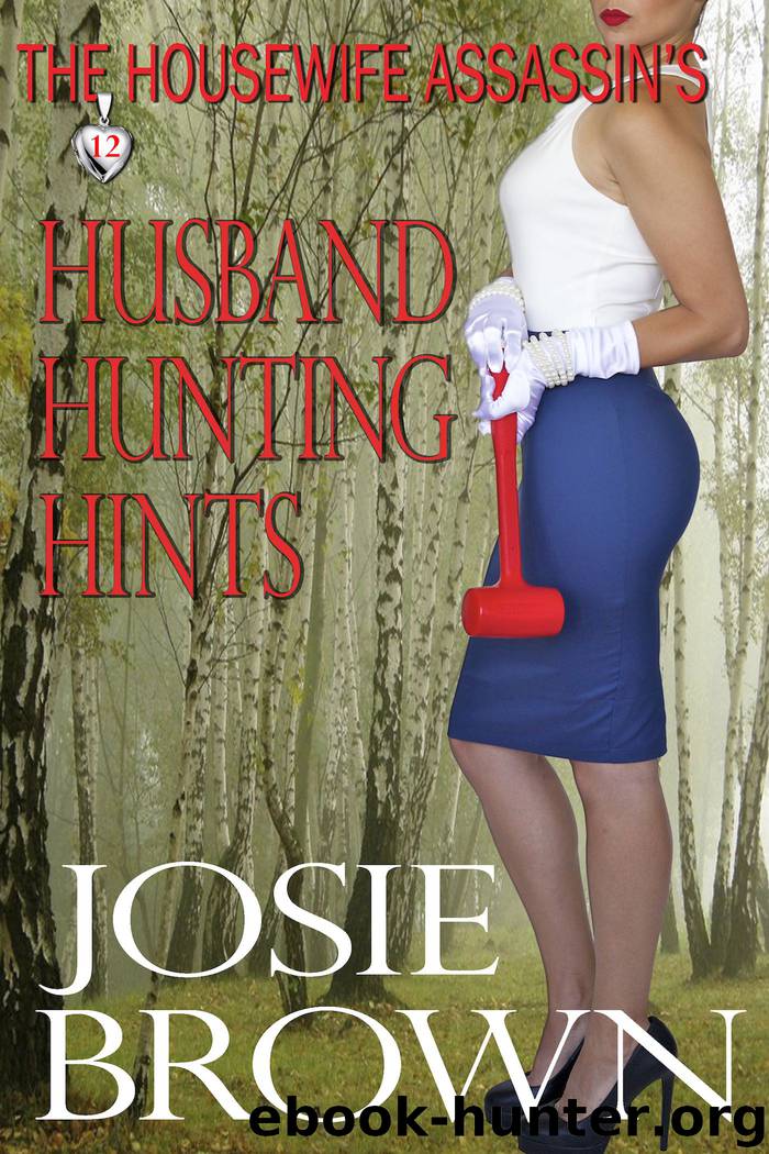 The Housewife Assassin's Husband Hunting Hints by Josie Brown
