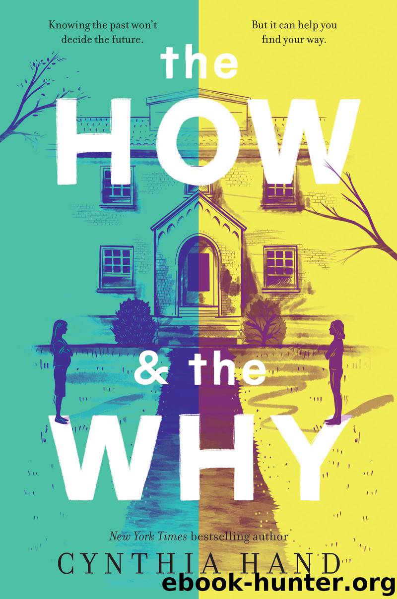 The How & the Why by Cynthia Hand