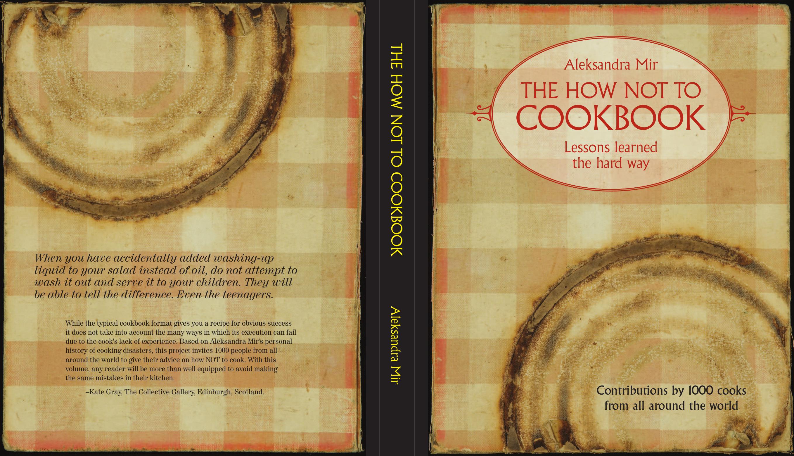 The How Not to Cookbook: Lessons Learned the Hard Way by Unknow
