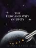 The How and Why of Ufos by Kenneth W. Behrendt