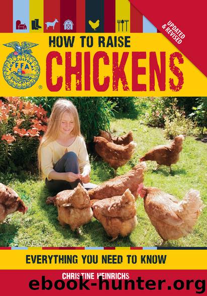 The How to Raise Chickens by Christine Heinrichs