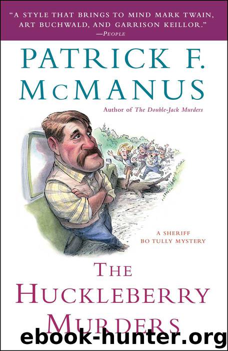 The Huckleberry Murders: A Sheriff Bo Tully Mystery by Patrick F. McManus