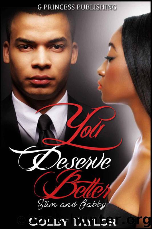 The Hudson Series 2: You Deserve Better by Colby Taylor