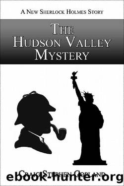 The Hudson Valley Mystery: A New Sherlock Holmes Story by Craig Stephen Copland