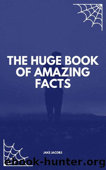 The Huge Book Of Amazing Facts (The Big Book Of Facts 21) by Jake Jacobs