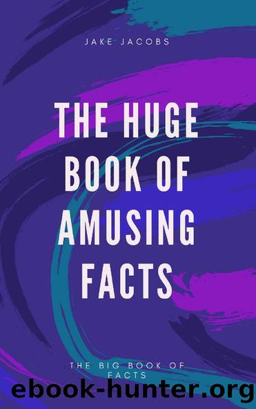 The Huge Book Of Amusing Facts (The Big Book Of Facts 22) by Jake Jacobs