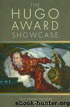 The Hugo Awards Showcase - 2010 Volume by Mary Robinette Kowal