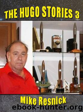The Hugo Stories (Volume 3) by Mike Resnick