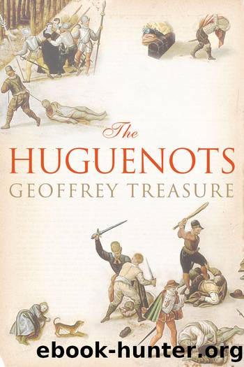 The Huguenots by Geoffrey Treasure