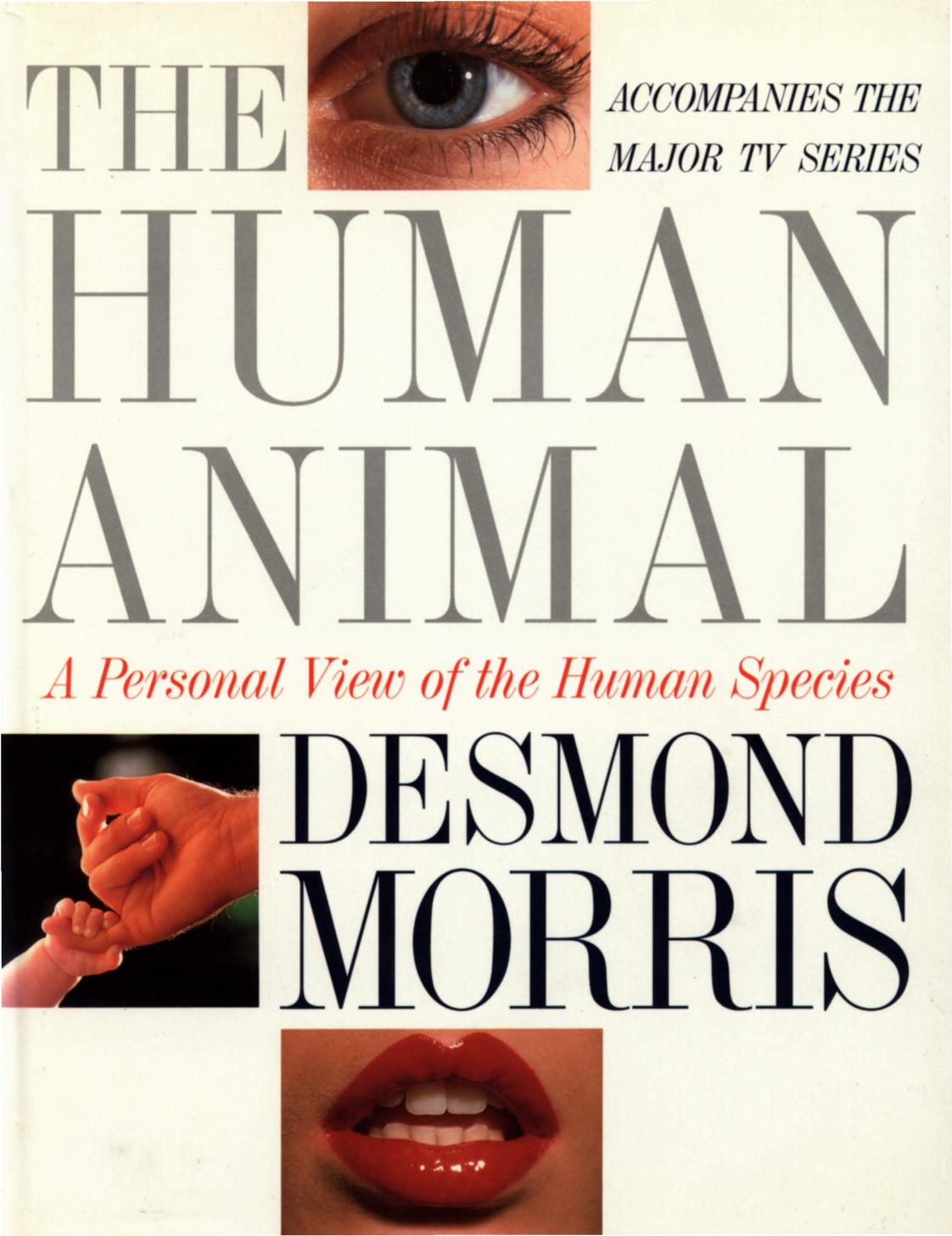 The Human Animal by A Personal View of the Human Species