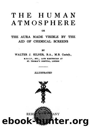 The Human Atmosphere by Walter J. Kilner