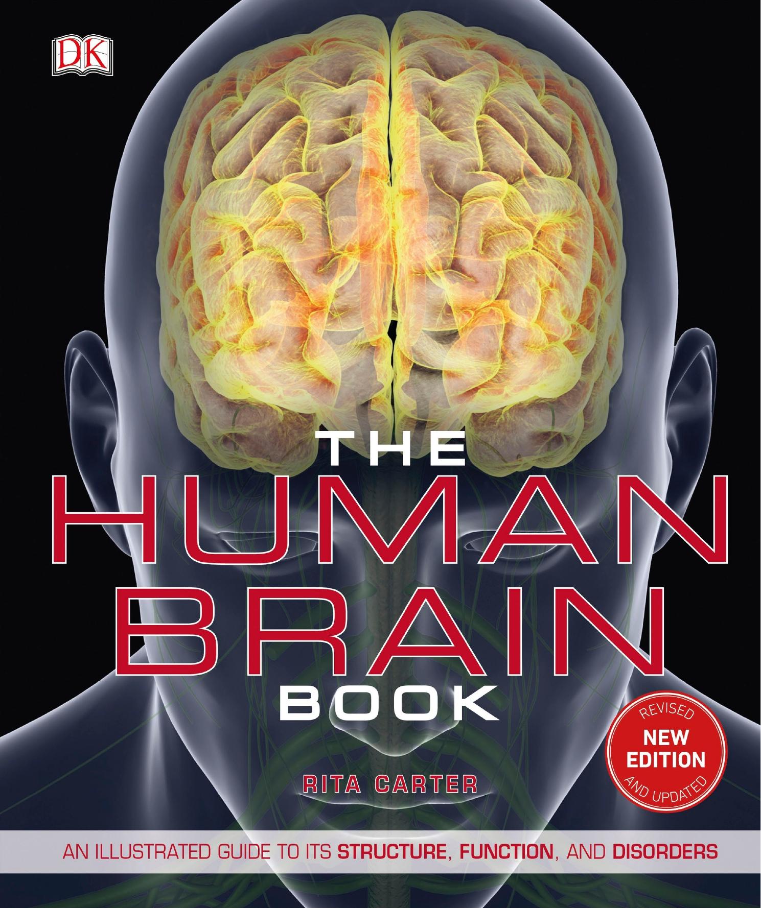The Human Brain Book by An Illustrated Guide to its Structure Function & Disorders