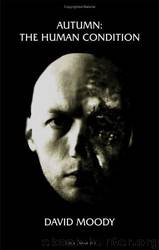 The Human Condition by David Moody