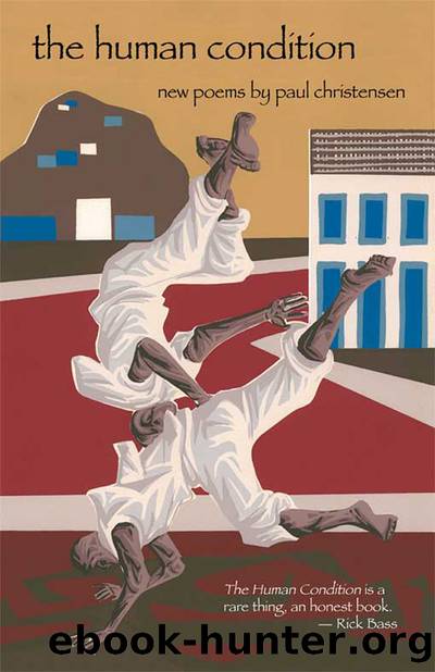 The Human Condition by Paul Christensen