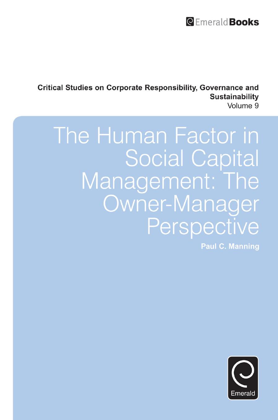 The Human Factor in Social Capital Management: The Owner-Manager Perspective by Paul C. Manning Paul C. Manning William Sun