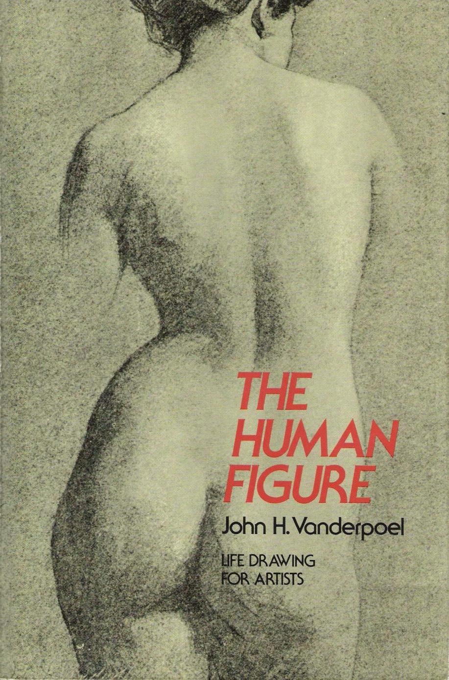 The Human Figure (Dover Anatomy for Artists) by John H. Vanderpoel