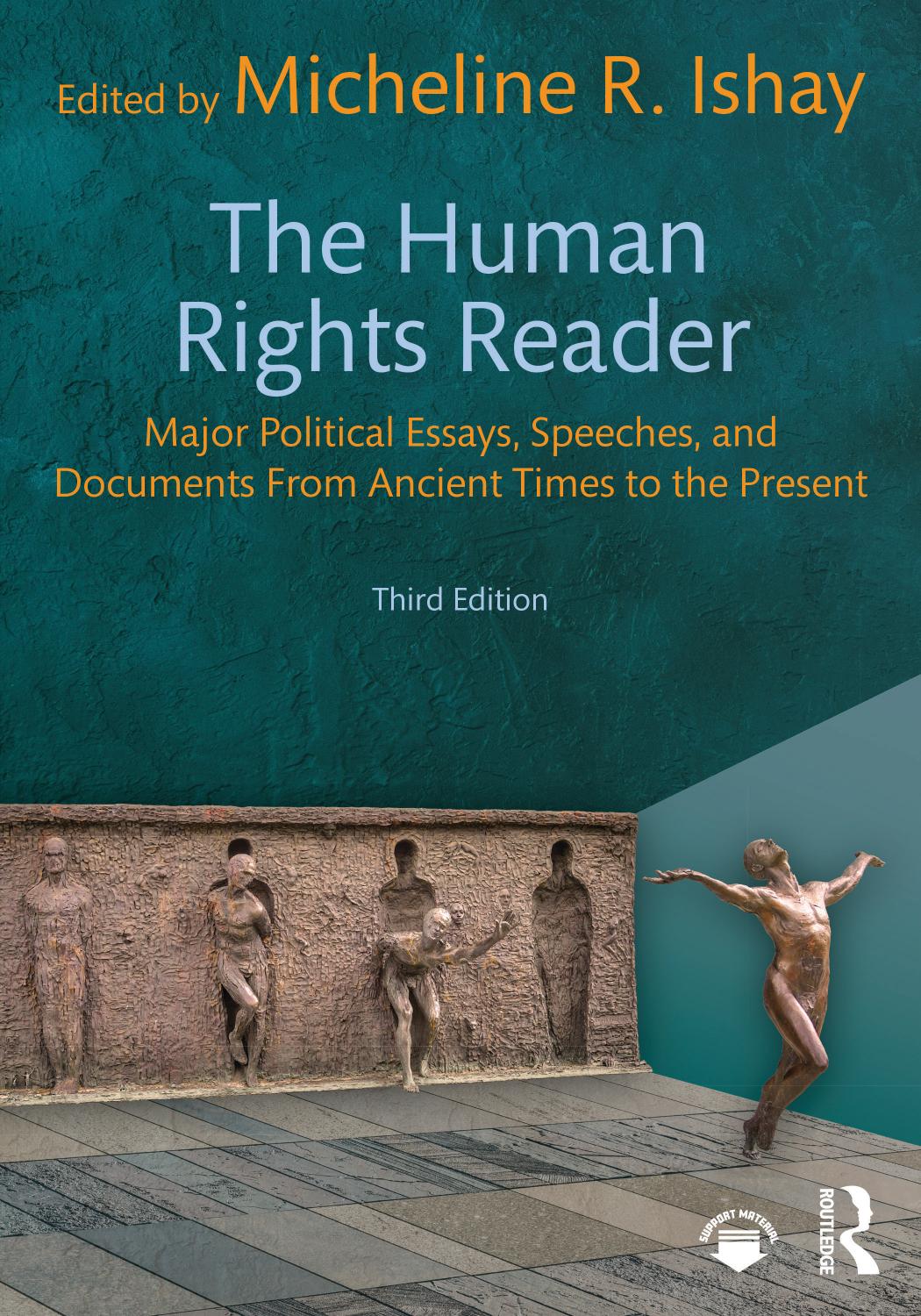 The Human Rights Reader: Major Political Essays, Speeches, And Documents From Ancient Times To The Present by Micheline R. Ishay