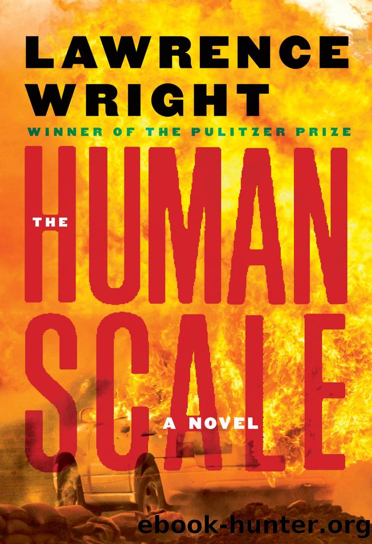 The Human Scale: A Novel by Lawrence Wright