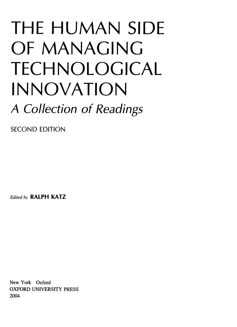 The Human Side of Managing Technological Innovation: A Collection of Readings by Ralph Katz