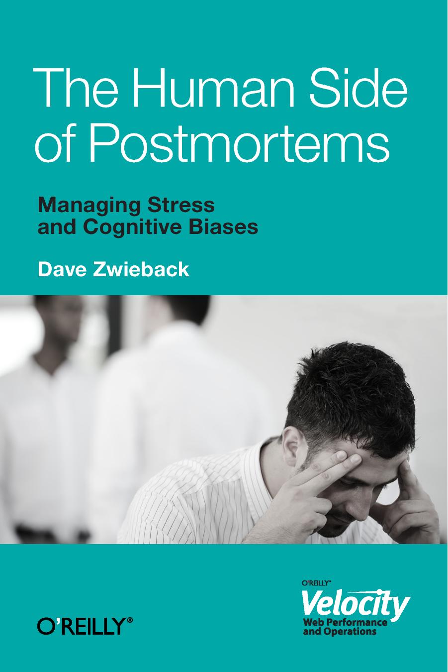The Human Side of Postmortems by Dave Zwieback