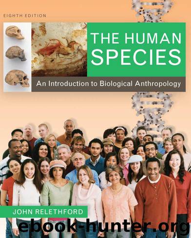 The Human Species: An Introduction to Biological Anthropology by John Relethford