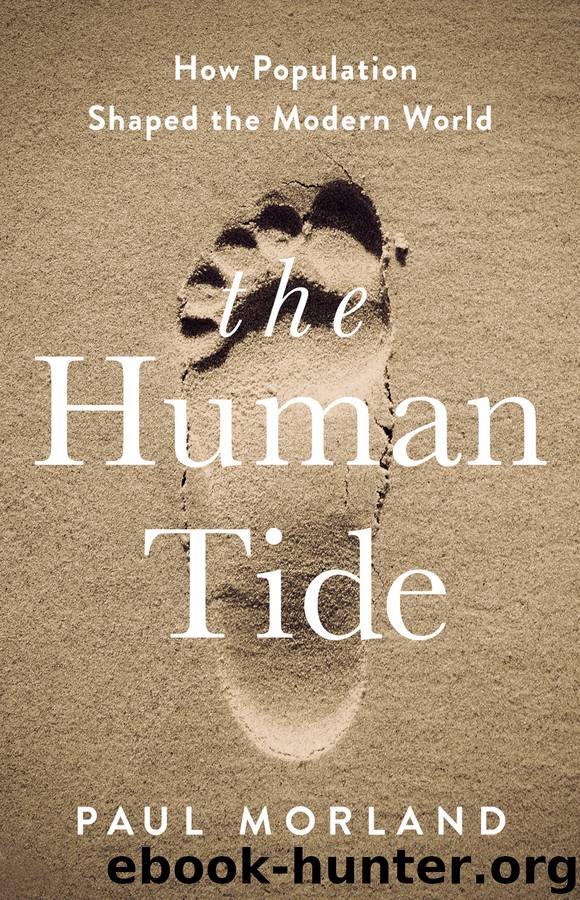 The Human Tide: How Population Shaped the Modern World by Paul Morland