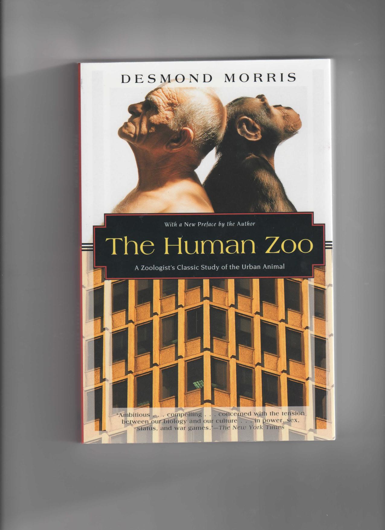 The Human Zoo: A Zoologist's Study of the Urban Animal by Desmond Morris