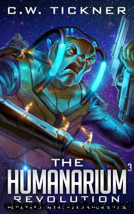 The Humanarium 3: Revolution by C.W Tickner