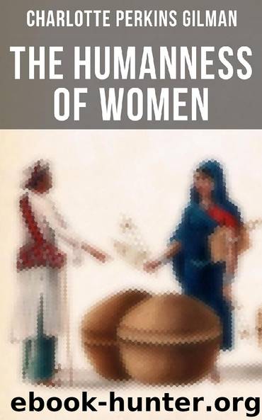 The Humanness of Women by Charlotte Perkins Gilman