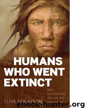 The Humans Who Went Extinct by Clive Finlayson