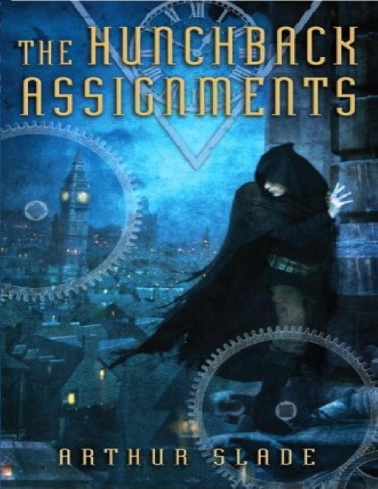 The Hunchback Assignments by Arthur Slade