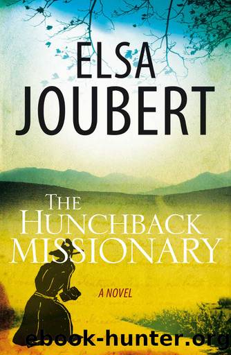 The Hunchback Missionary by Elsa Joubert