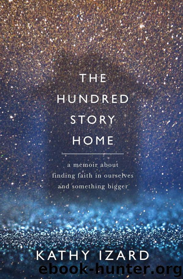The Hundred Story Home by Kathy Izard