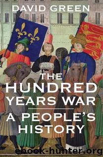 The Hundred Years War by David Green