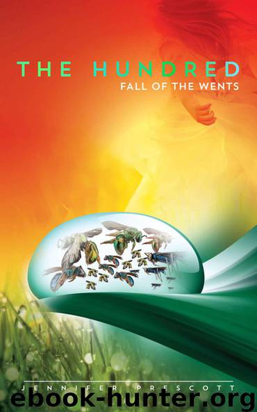 The Hundred: Fall of the Wents by Prescott Jennifer