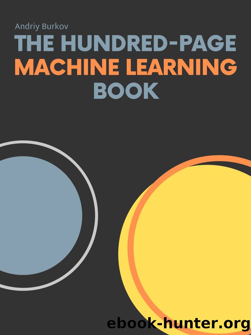 The Hundred-Page Machine Learning Book by Adriy Burkov