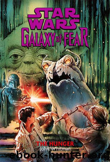 The Hunger (Galaxy of Fear, 12) by John Whitman