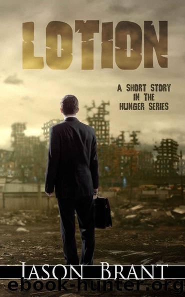 The Hunger (Short Story): Lotion by Brant Jason