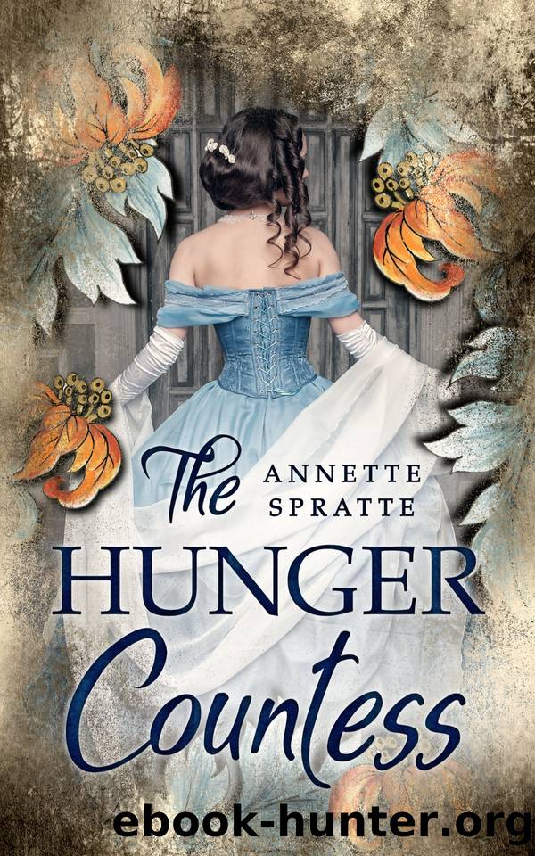 The Hunger Countess: based on a true story by Spratte Annette