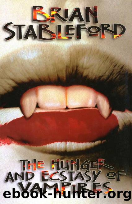 The Hunger and Ecstasy of Vampires (1996) by Brian Stableford
