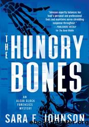 The Hungry Bones by Sara E. Johnson