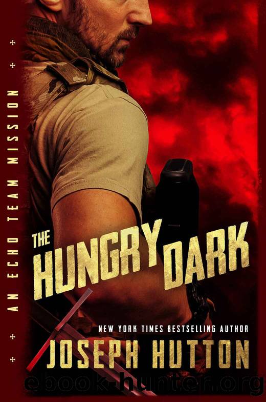 The Hungry Dark (Echo Team Mission Novella Book 2) by Joseph Hutton