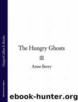 The Hungry Ghosts by Anne Berry