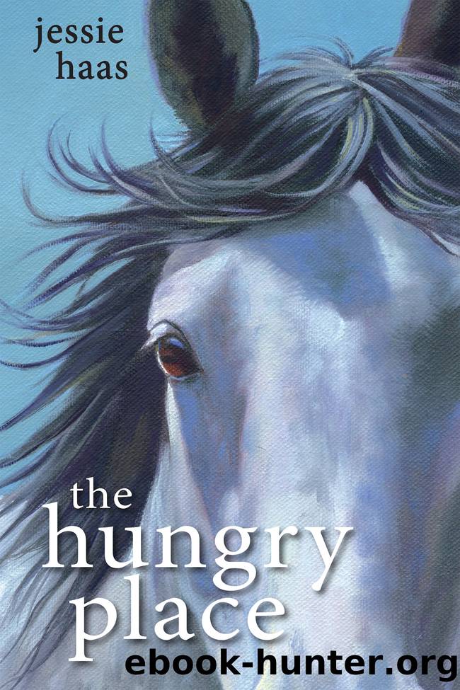 The Hungry Place by Jessie Haas