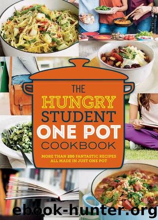 The Hungry Student One Pot Cookbook by Spruce