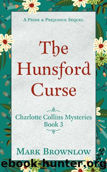 The Hunsford Curse: A Pride and Prejudice Sequel by Mark Brownlow