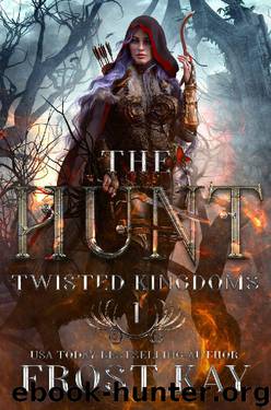 The Hunt (The Twisted Kingdoms Book 1) by Frost Kay